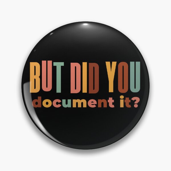 Item preview,  But Did You Document It? HR Humor Funny Human-Resources designed and sold by KaiLabsArt.