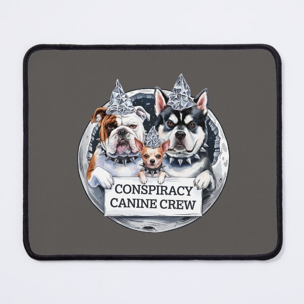 Item preview, Conspiracy Canine Crew - Bulldog, Malamute, Chihuahua Dogs - Funny designed and sold by Conspiracy Crew.
