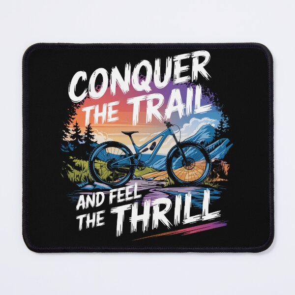 Item preview, "Conquer The Trail And Feel The Thrill" designed and sold by Creomix.