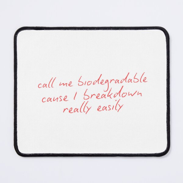 Item preview, "call me biodegradable cause I breakdown really easily" - funny coquette designed and sold by ka-19.