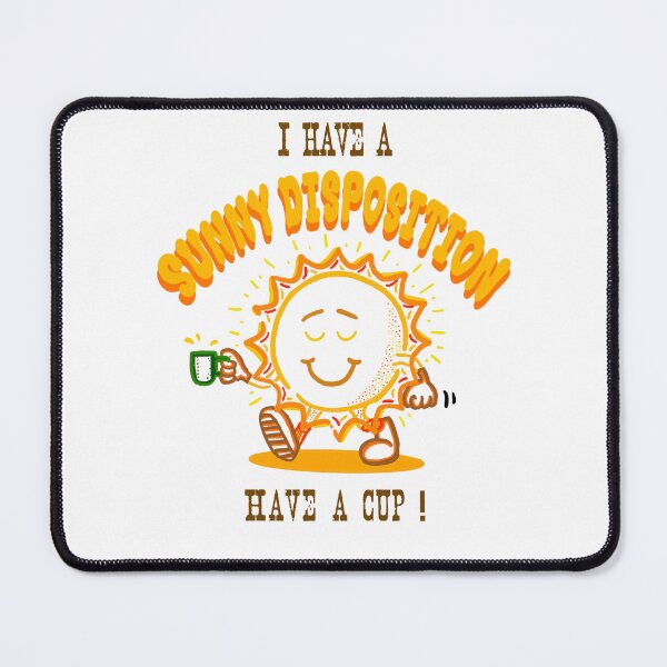 Item preview, I have a Sunny disposition designed and sold by willowaesthetic.