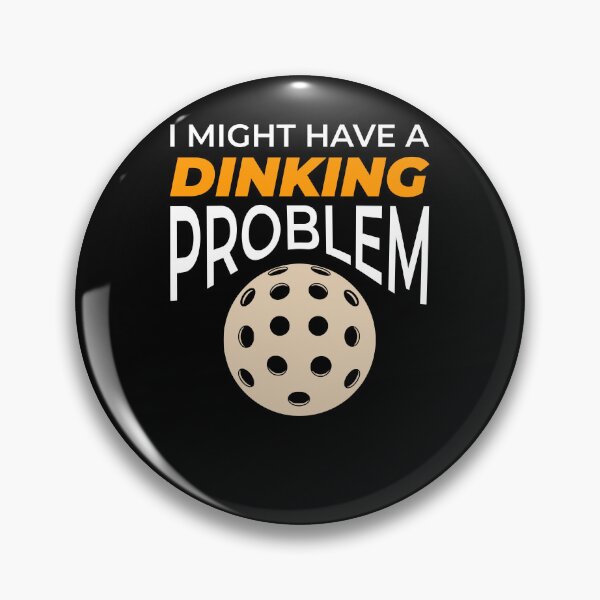 Item preview,  i might have a dinking problem designed and sold by KaiLabsArt.