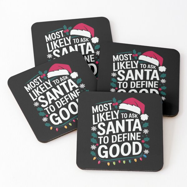 Item preview, Most Likely To Ask Santa To Define Good Christmas designed and sold by luannsemmsobre.