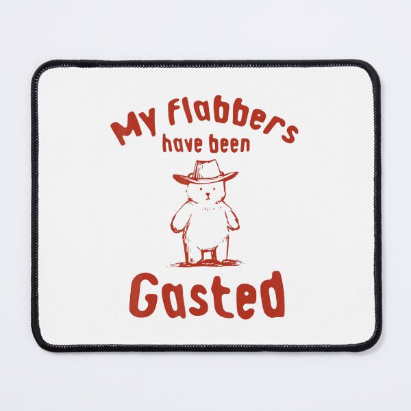 Item preview, My Flabbers Have Been Gasted Bear Funny designed and sold by LeggetTinch.