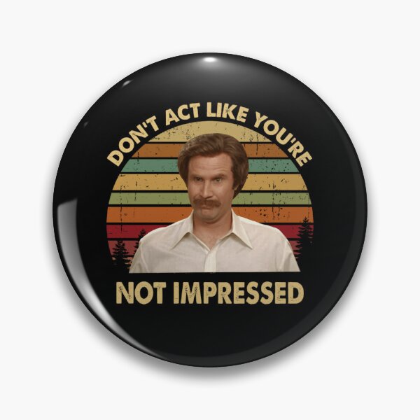 Item preview, Dont Act Like You are Not Impressed Vintage designed and sold by EarlieRindone.