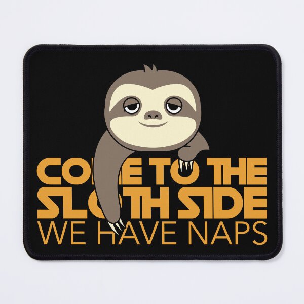 Item preview, Come to the Sloth Side designed and sold by Glint-Design.