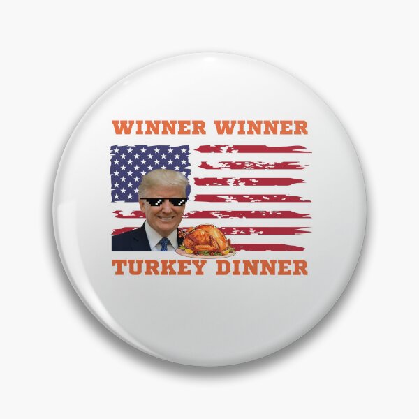Item preview, Winner winner turkey dinner Trump designed and sold by Lady-Frost.