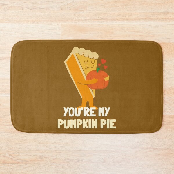 Item preview, You're My Pumpkin Pie designed and sold by Fanverse Merchandise.