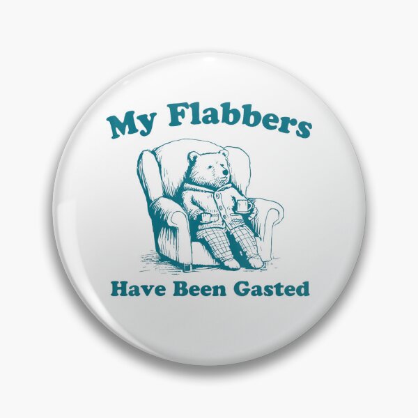 Item preview, My Flabbers Have Been Gasted Funny Vintage Meme Lazy Bear designed and sold by LeggetTinch.