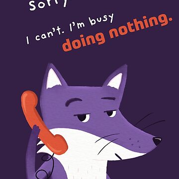 Artwork thumbnail, I can’t. I’m busy doing nothing with Purple Fox by ItsPurpleFox