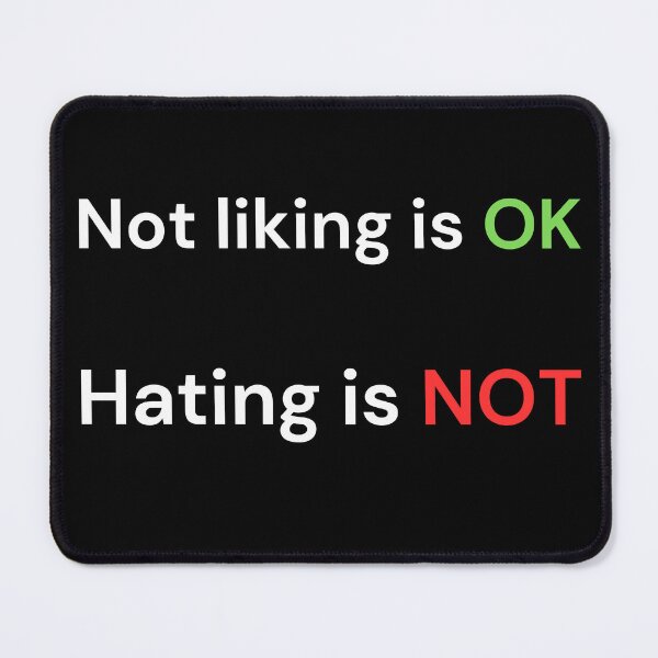 Item preview, Not Liking is OK, Hating is NOT – Positive Mindset - white designed and sold by VasInd.