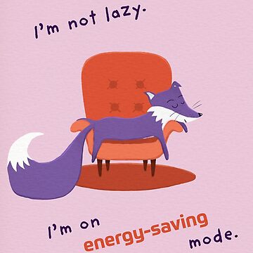 Artwork thumbnail, I’m not lazy. I’m on energy-saving mode with Purple Fox by ItsPurpleFox