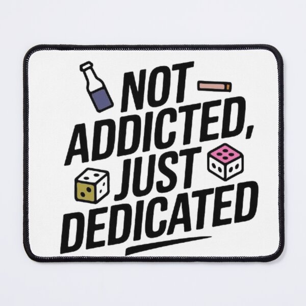 Item preview, Not Addicted Just Dedicated Funny Saying Quote Mens Boys designed and sold by SztylishDesigns.