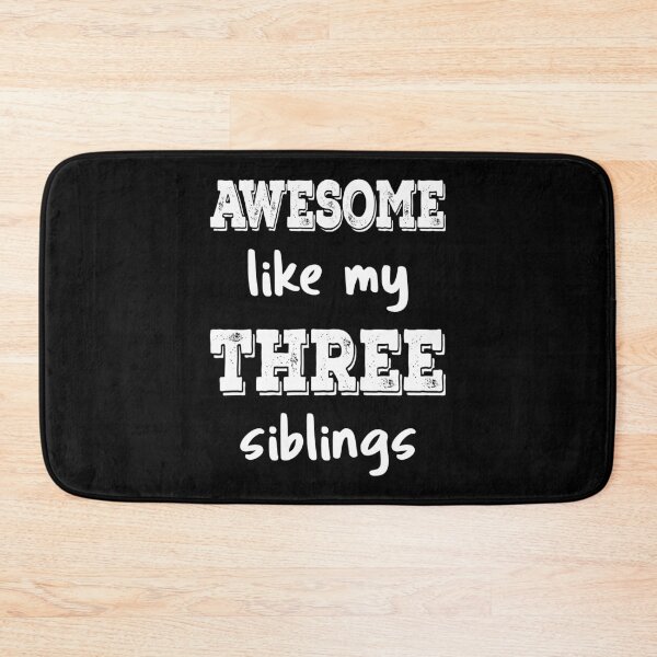 Item preview, Awesome Like My Three Siblings III designed and sold by Lemon Pepper.