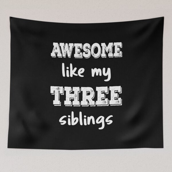 Item preview, Awesome Like My Three Siblings III designed and sold by Lemon Pepper.