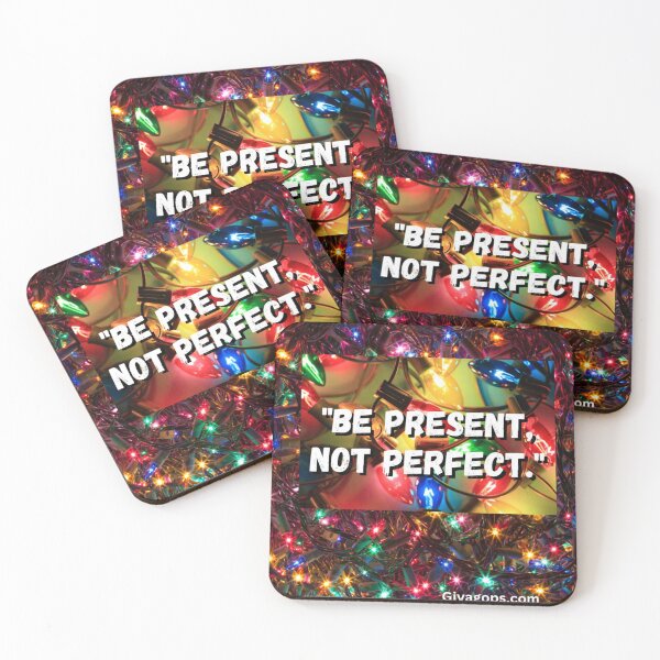 Item preview, "Be present, not perfect." designed and sold by CUTESTUFFnow.