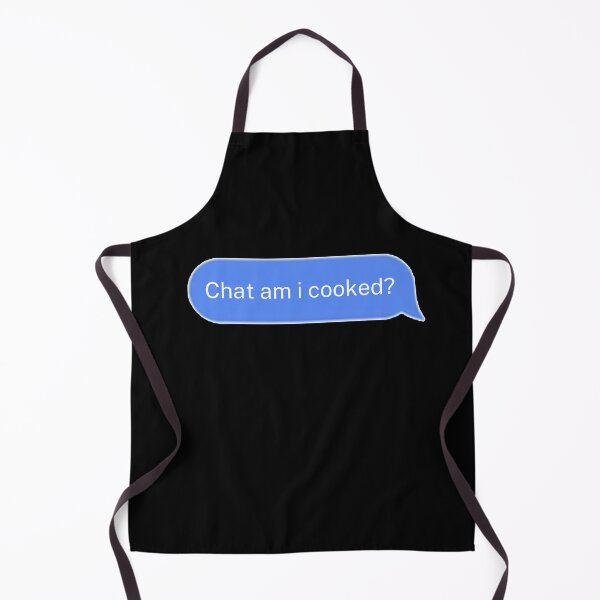 Item preview, Chat am i cooked designed and sold by OPSakura.