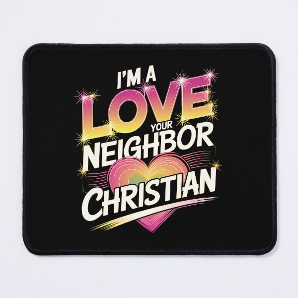 Item preview, I'm a Love Your Neighbor Christian - A great gift for Christians who want to share the message of love and faith. designed and sold by ZyziowskyArt.
