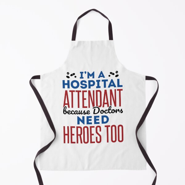Item preview, I'm a Hospital Attendant Because Doctors Need Heroes Too designed and sold by jaygo.