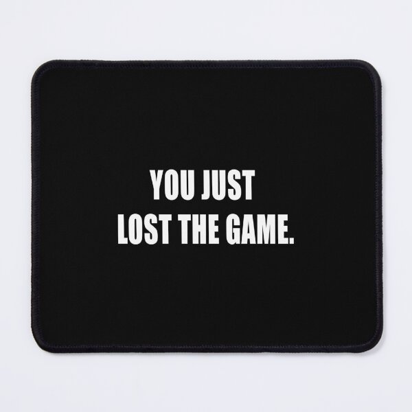 Item preview, The Game You just lost it designed and sold by MemeChaser.