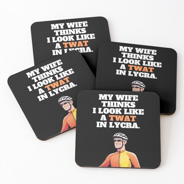 Item preview, My wife thinks I look like a twat in lycra designed and sold by Recollections.