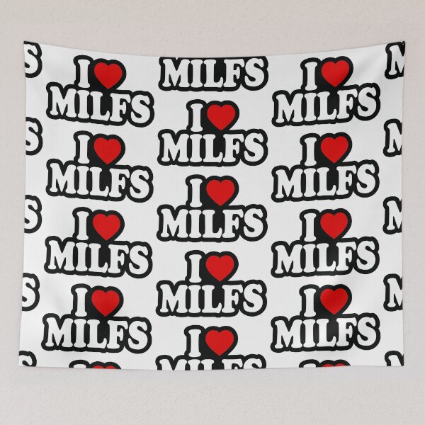Item preview, I Love MILFs designed and sold by the-craft-shop.
