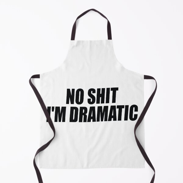 Item preview, No Shit I'm Dramatic designed and sold by the-craft-shop.