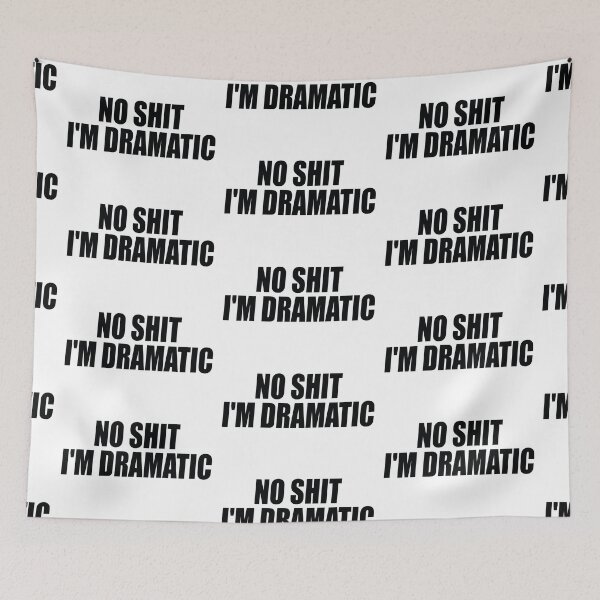 Item preview, No Shit I'm Dramatic designed and sold by the-craft-shop.