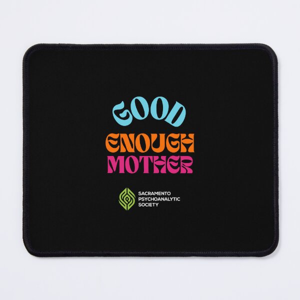 Item preview, Winnicott’s good enough mother designed and sold by Sacramento Psychoanalytic Society.