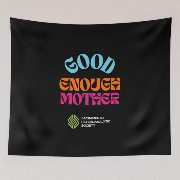 Item preview, Winnicott’s good enough mother designed and sold by Sacramento Psychoanalytic Society.