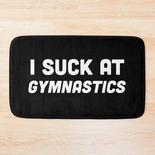 Item preview, Funny "I Suck at Gymnastics" Self-Deprecating  designed and sold by Victor Shadehorn.