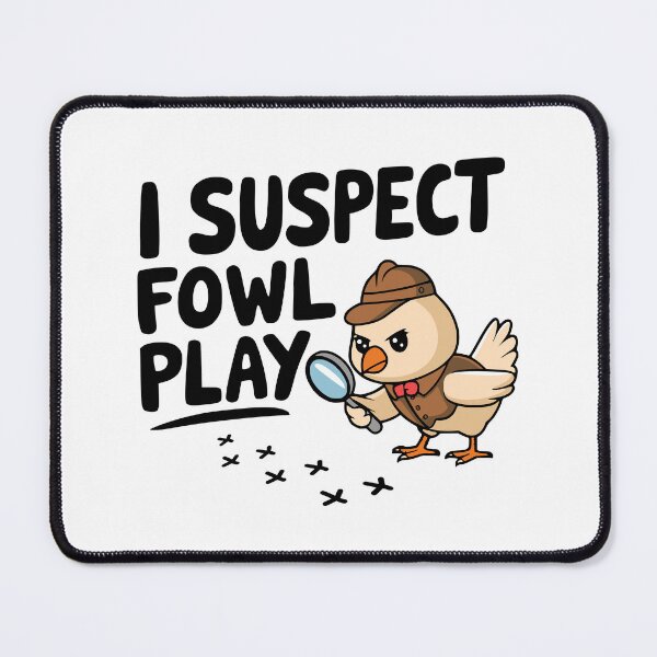 Item preview, I Suspect Fowl Play! Cute Detective Chicken Pun designed and sold by PMCreative.