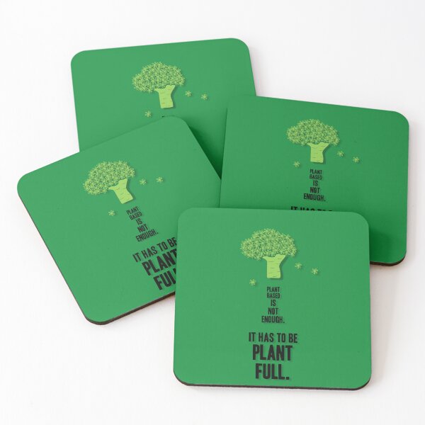 Item preview, Plant Based Is Not Enough. It Has to Be Plant Full, Unique designed and sold by villacreativa.