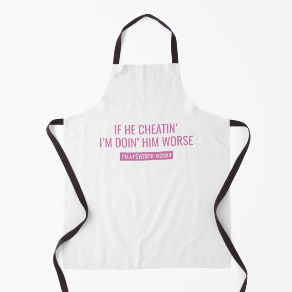 Item preview, If He Cheatin Im Doin Him Worse - I'm a Powerful Woman designed and sold by FilipeFerreira.