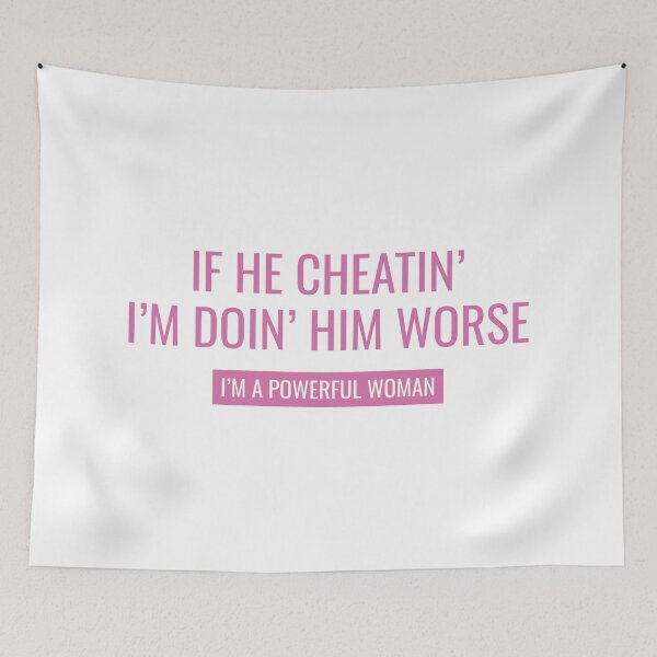 Item preview, If He Cheatin Im Doin Him Worse - I'm a Powerful Woman designed and sold by FilipeFerreira.