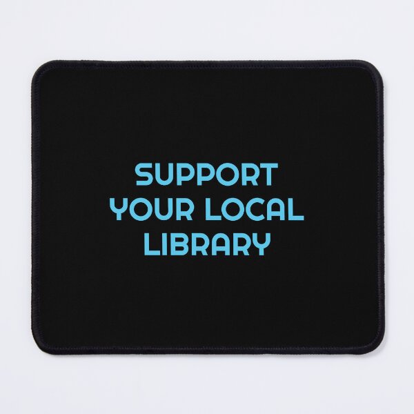 Item preview, Support your local library  designed and sold by Inspirationmotivation.