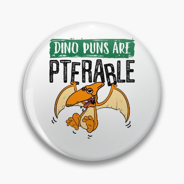 Item preview, Dino Puns are Pterable Funny Pterodactyl Dinosaur designed and sold by jaygo.