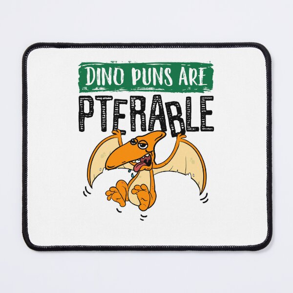 Item preview, Dino Puns are Pterable Funny Pterodactyl Dinosaur designed and sold by jaygo.