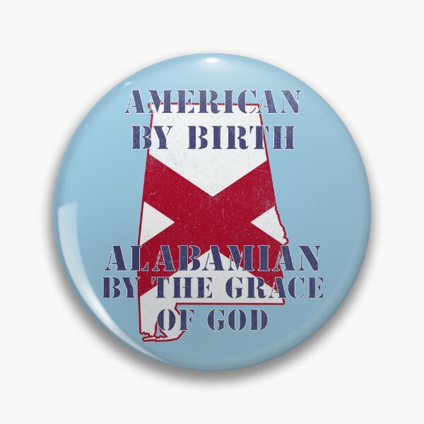 Item preview, Alabama - American By Birth Alabamian By The Grace of God designed and sold by chrisrivait.