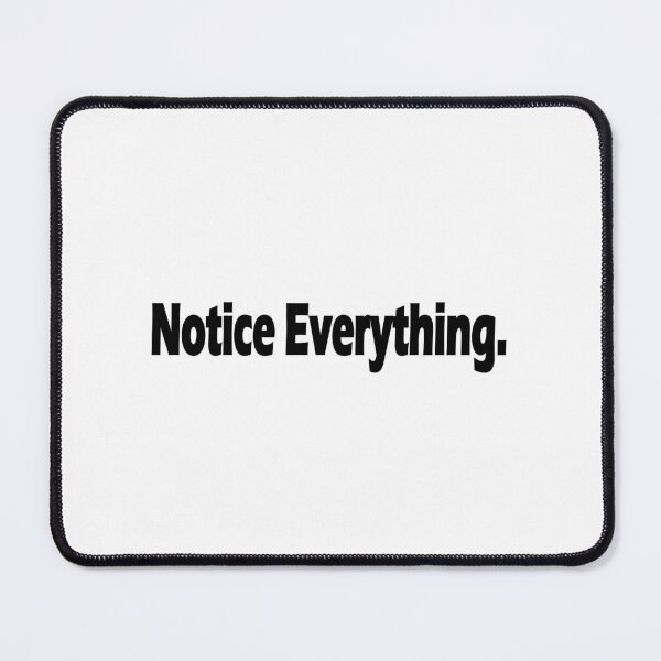 Item preview, Notice Everything. designed and sold by Positive Mindzet!.