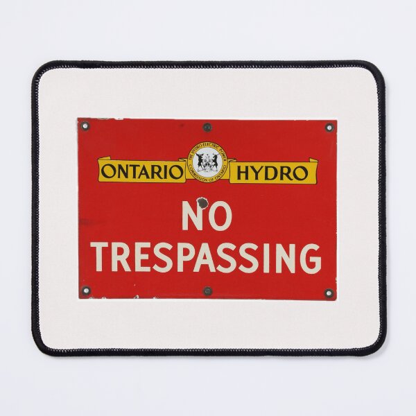Item preview, Ontario Hydro No Trespassing  designed and sold by MattF13.