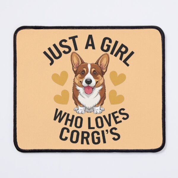 Item preview, JUST A GIRL WHO LOVES CORGI'S designed and sold by 123ks.