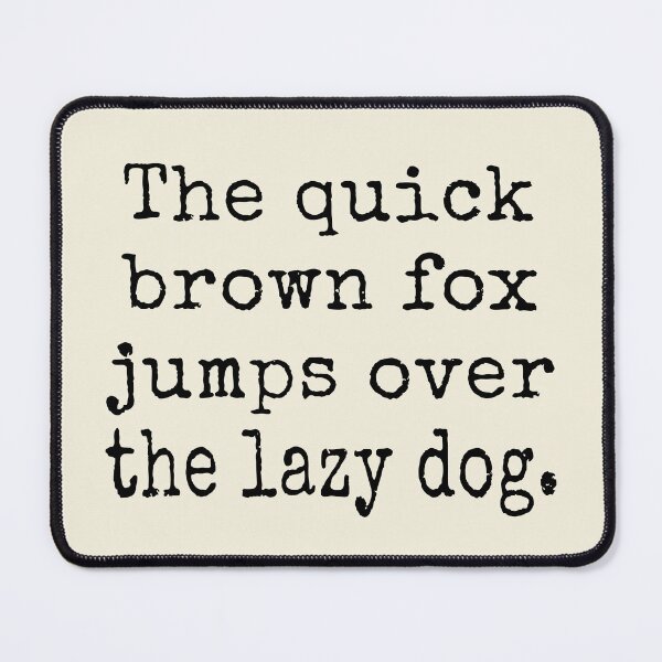 Item preview, The Quick Brown Fox Jumps Over The Lazy Dog designed and sold by Jeallan Designs.