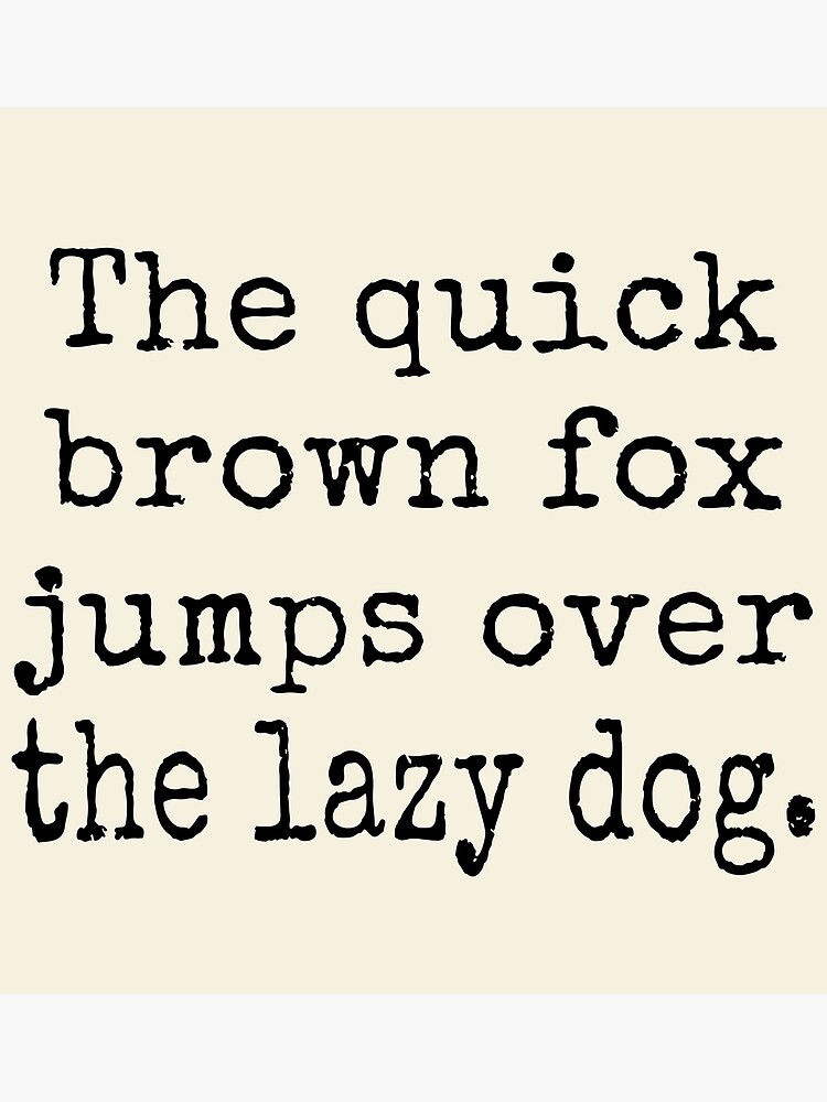 The Quick Brown Fox Jumps Over The Lazy Dog
