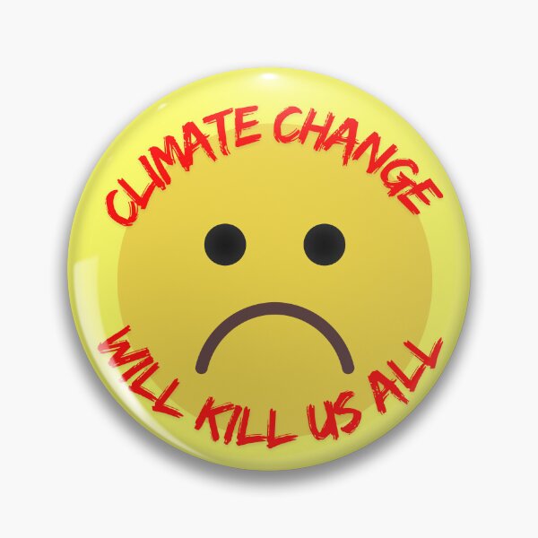 Item preview, Climate Change Will Kill Us All designed and sold by TolgaSal.