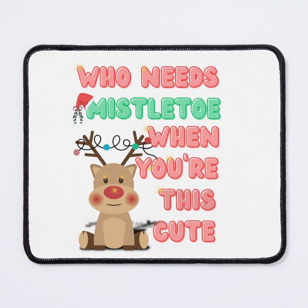 Item preview, Who Needs Mistletoe Holiday Design designed and sold by Learning2Lead1.