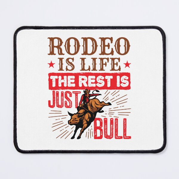 Item preview, Rodeo Is Life the Rest Is Just Bull designed and sold by jaygo.