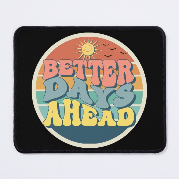 Item preview, Better Days Ahead - Retro Sunshine Positivity Design - black designed and sold by danfreeze.