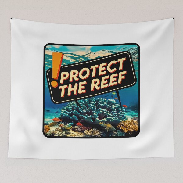 Item preview, Protect the Reef A Call to Action designed and sold by Amanda's Factory.