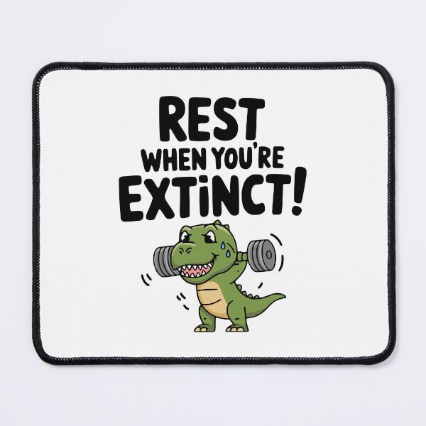 Item preview, Rest When You're Extinct! Cute Dinosaur Gym Pun designed and sold by PMCreative.